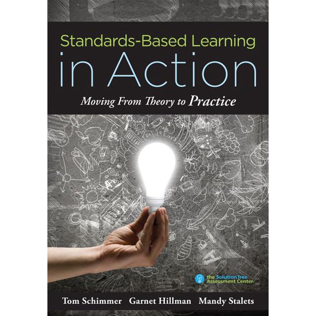 StandardsBased Learning in Action Moving from Theory to Practice (a
