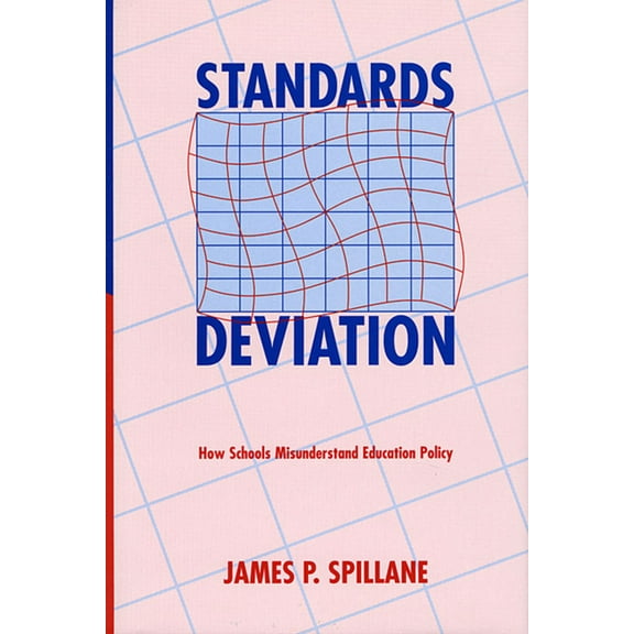 Standards Deviation: How Schools Misunderstand Education Policy (Paperback)