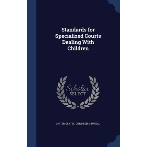 Standards For Specialized Courts Dealing With Children