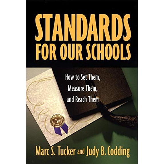 Pre-Owned Standards for Our Schools: How to Set Them, Measure Them, and Reach Them Paperback