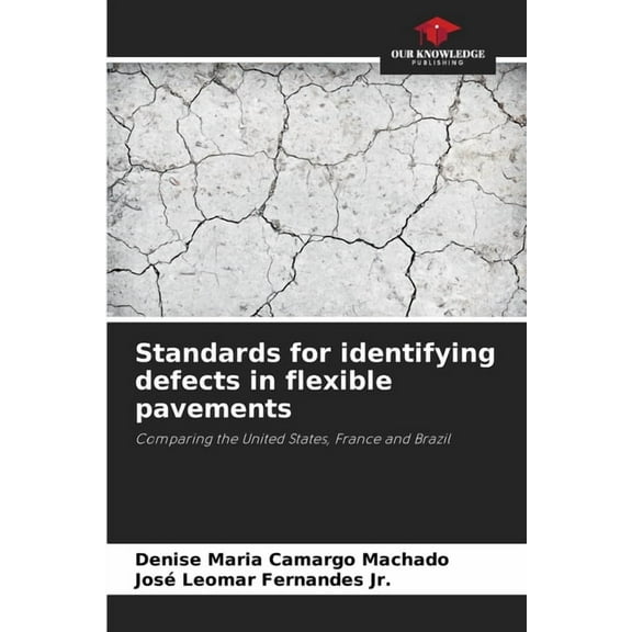Standards for identifying defects in flexible pavements, (Paperback)
