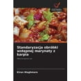 thumbnail image 1 of Standaryzacja obróbki wst&amp;#281;pnej marynaty z karpia, (Paperback), 1 of 1