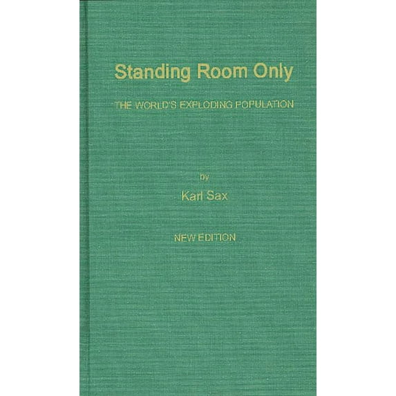 Standing Room Only: The World's Exploding Population, (Hardcover)