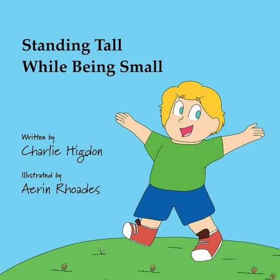 Standing Tall While Being Small, (Paperback)