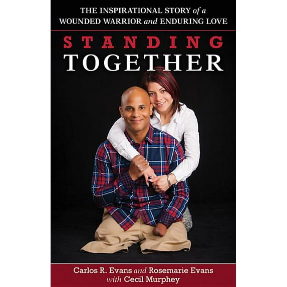 Standing Together: The Inspirational Story of a Wounded Warrior and Enduring Love (Paperback)