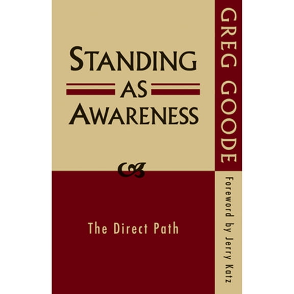 Pre-Owned Standing as Awareness: The Direct Path (Paperback) 0956309151 9780956309150