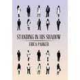 thumbnail image 1 of Standing in His Shadow (Hardcover), 1 of 1