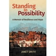 thumbnail image 1 of Standing in Possibility : A Memoir of Resilience and Hope (Paperback), 1 of 1