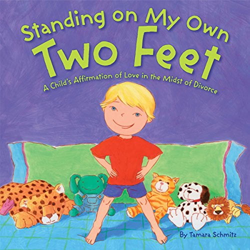 Pre-Owned Standing on My Own Two Feet: A Child's Affirmation of Love in the Midst of Divorce (Hardcover) 0843132213 9780843132212