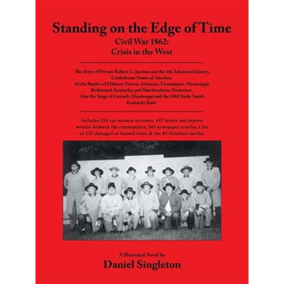 Standing on the Edge of Time: Civil War 1862: Crisis in the West (Paperback) by Daniel Singleton