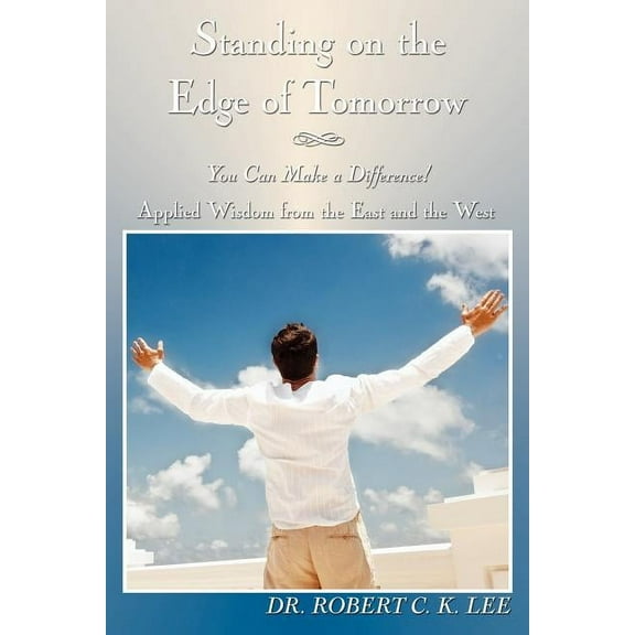 Standing on the Edge of Tomorrow: You Can Make a Difference (Paperback)