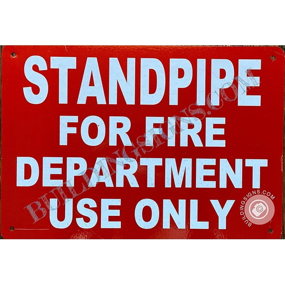 Standpipe for FIRE Department USE ONLY Sign (RED, Aluminium 7X10,Rust Free) (ref-2201)