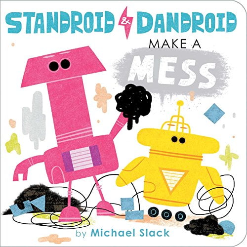 Pre-Owned Standroid & Dandroid Make a Mess (Board book) 1534405674 9781534405677