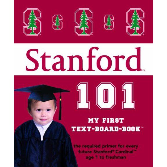 Pre-Owned Stanford University 101 (My First Text-Board-Book), 9781607300663, 1607300664, Paperback, Revised edition