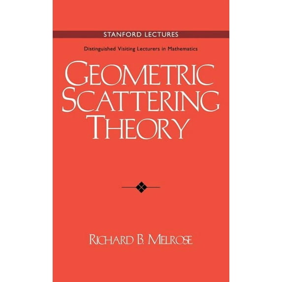 Stanford Lectures: Distinguished Visitin Geometric Scattering Theory, Book 1, (Hardcover)