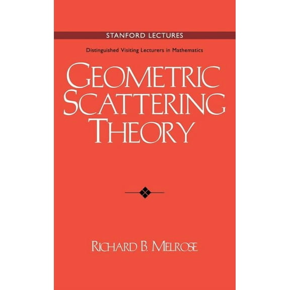 Stanford Lectures: Distinguished Visitin Geometric Scattering Theory, Book 1, (Hardcover)