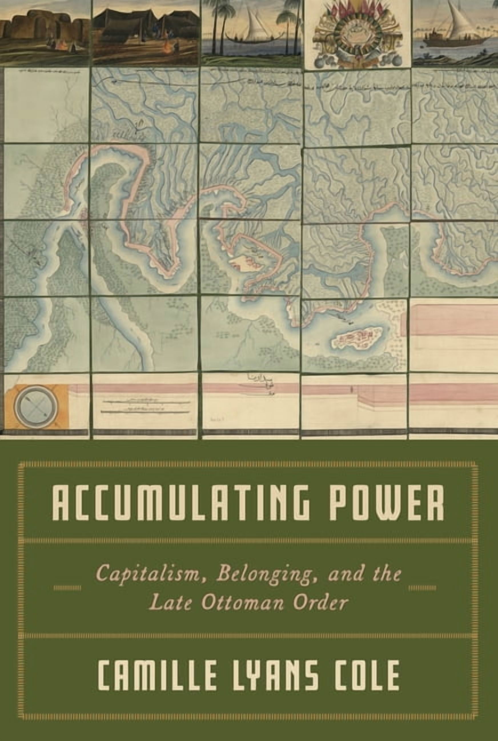 Stanford Ottoman World Series: Critical Accumulating Power: Capitalism, Belonging, and the Late Ottoman Order, (Hardcover)