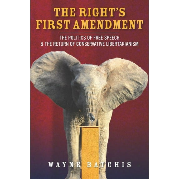 Stanford Studies in Law and Politics The Right's First Amendment: The Politics of Free Speech & the Return of Conservative Libertarianism, (Paperback)