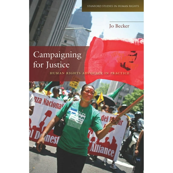 Pre-Owned Stanford Studies in Human Rights: Campaigning for Justice : Rights Advocacy Practice (Hardcover)
