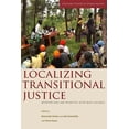 thumbnail image 1 of Stanford Studies in Human Rights Localizing Transitional Justice: Interventions and Priorities After Mass Violence, (Hardcover), 1 of 1