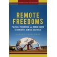 thumbnail image 1 of Stanford Studies in Human Rights: Remote Freedoms: Politics, Personhood and Human Rights in Aboriginal Central Australia (Hardcover), 1 of 1