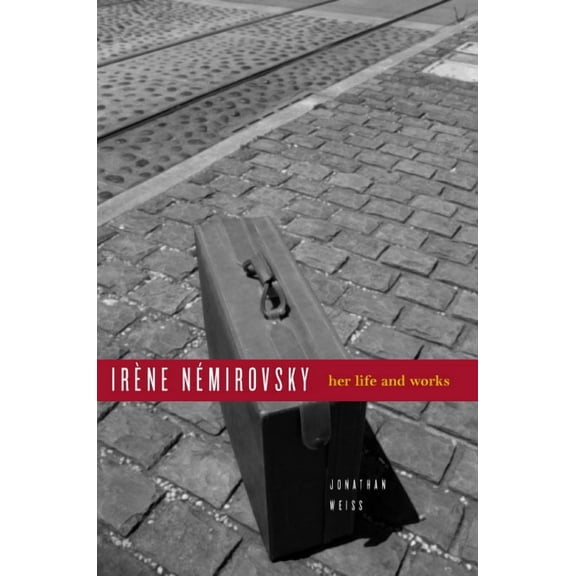 Stanford Studies in Jewish History and C: Irne Nmirovsky : Her Life and Works (Hardcover)