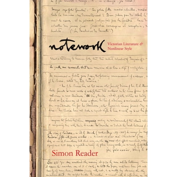 Stanford Text Technologies Notework: Victorian Literature and Nonlinear Style, (Hardcover)