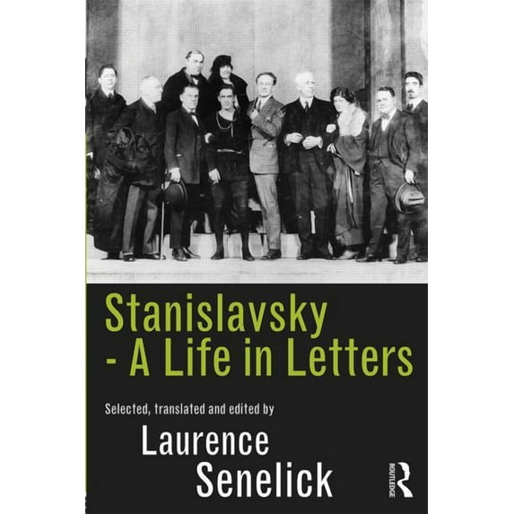 Stanislavsky: A Life in Letters, (Paperback)