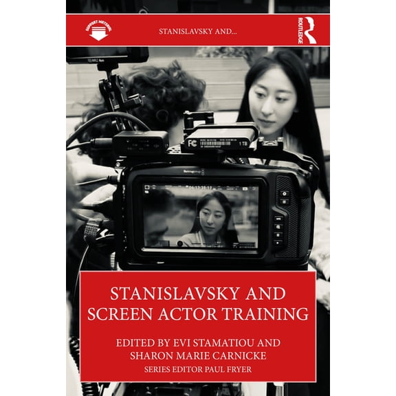 Stanislavsky And... Stanislavsky and Screen Actor Training, (Paperback)