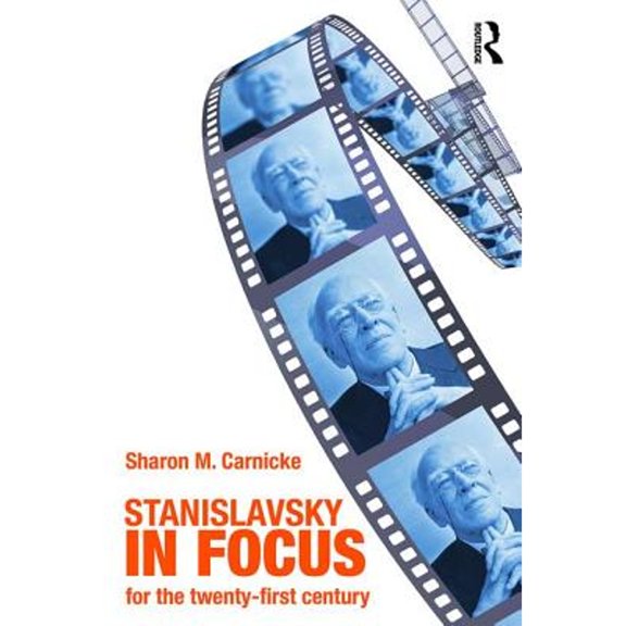 Pre-Owned Stanislavsky in Focus: An Acting Master for the Twenty-First Century (Paperback) 0415774977 9780415774970
