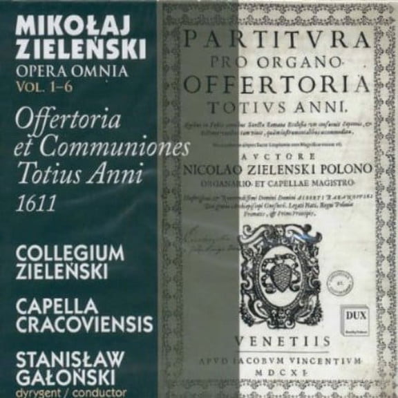 Stanislaw Galonski - Offertoria Et Communiones Totius Anni 1611 - Music & Performance - CD