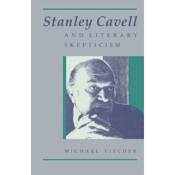 Stanley Cavell and Literary Skepticism (Paperback)