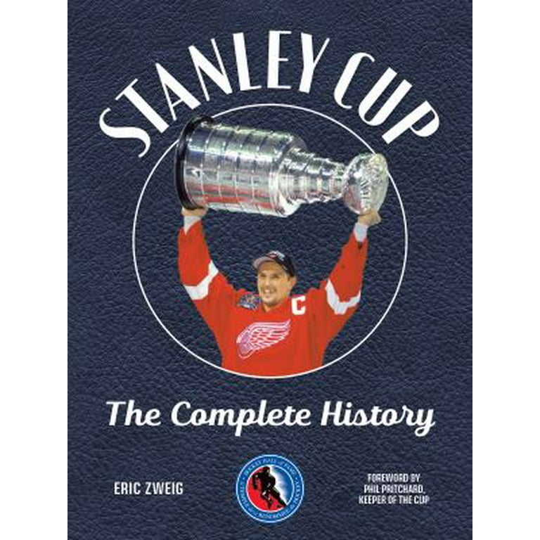 Stanley Cup: The Complete History