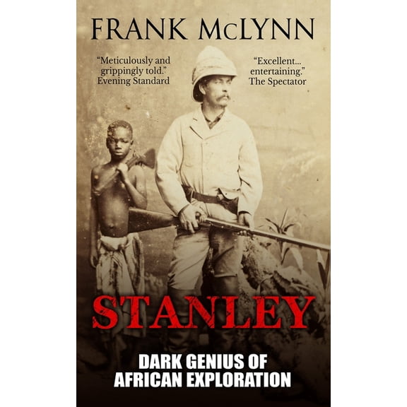 Explorers: Stanley: Dark Genius of African Exploration (Paperback)