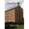thumbnail image 1 of Stanley: From Arkwright Village to Commuter Suburb: 1784-2015 (Paperback), 1 of 1
