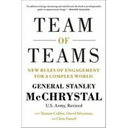 STANLEY GEN MCCHRYSTAL; TANTUM COLLINS; DAVID SILVERMAN Stanley McChrystal: Team of Teams: New Rules of Engagement for a Complex World (Hardcover)