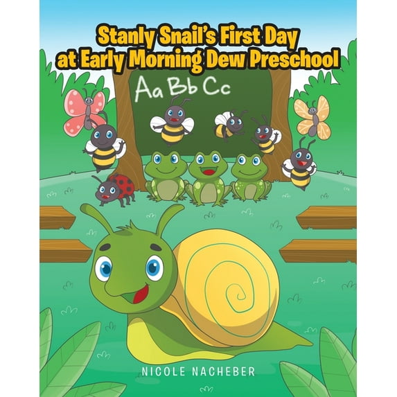 Stanly Snail's First Day at Early Morning Dew Preschool (Paperback)