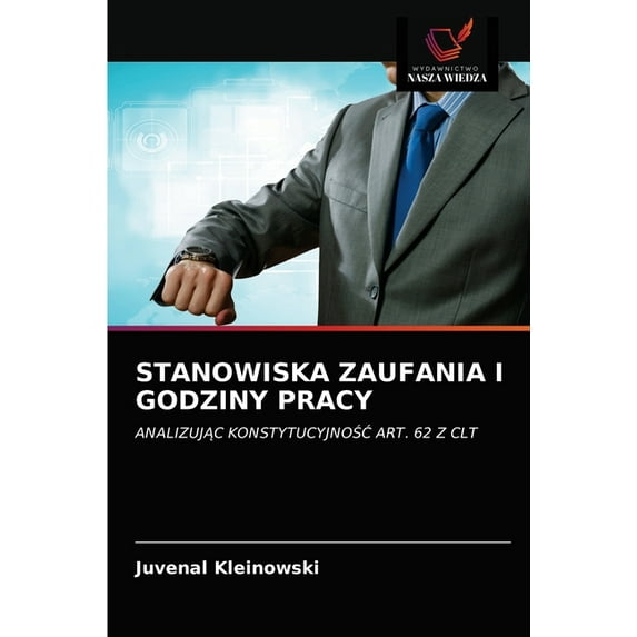 Stanowiska Zaufania I Godziny Pracy (Paperback)