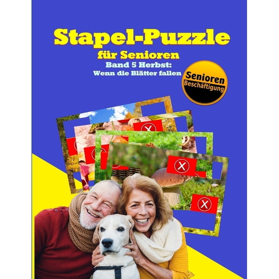 Stapelspiel - Seniorenarbeit: Stapel-Puzzle fr Senioren : Thema: Herbst: Wenn die Bltter fallen (Series #5) (Paperback)
