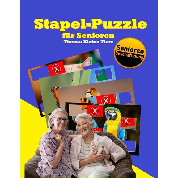 Stapelspiel - Seniorenarbeit: Stapel-Puzzle fr Senioren : Thema: Kleine Tiere (Series #1) (Paperback)