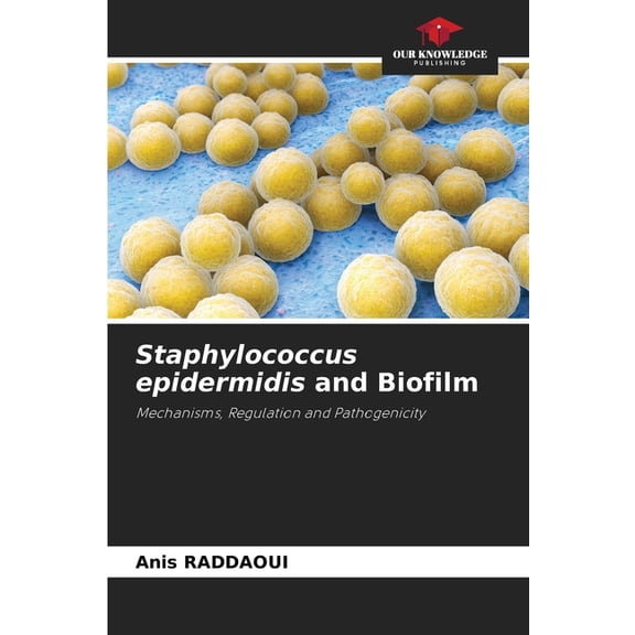 Staphylococcus epidermidis and Biofilm, (Paperback)