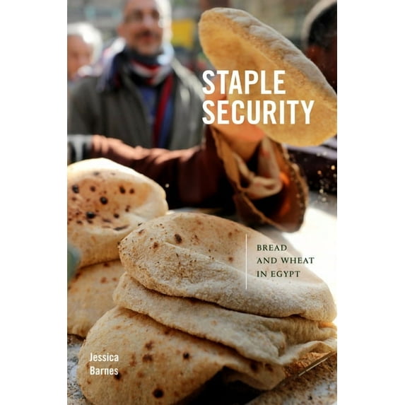 Staple Security: Bread and Wheat in Egypt, (Paperback)