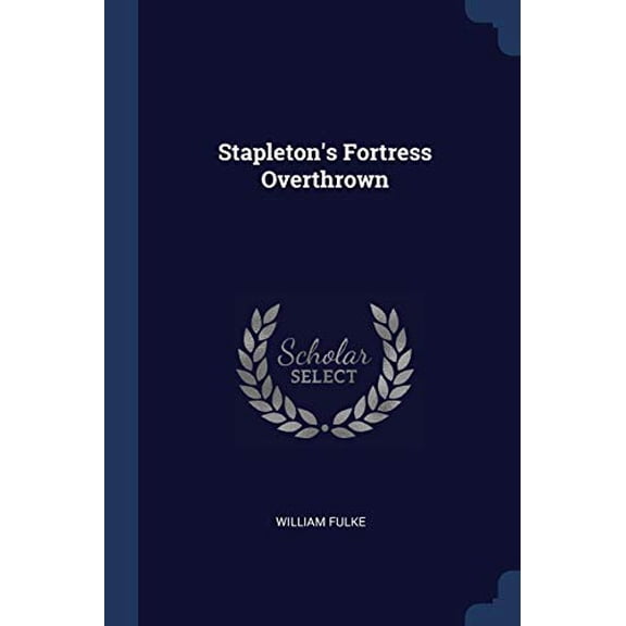 Stapleton's Fortress Overthrown (Paperback)