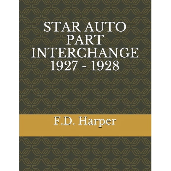 Star Auto Part Interchange 1927 - 1928 (Paperback)