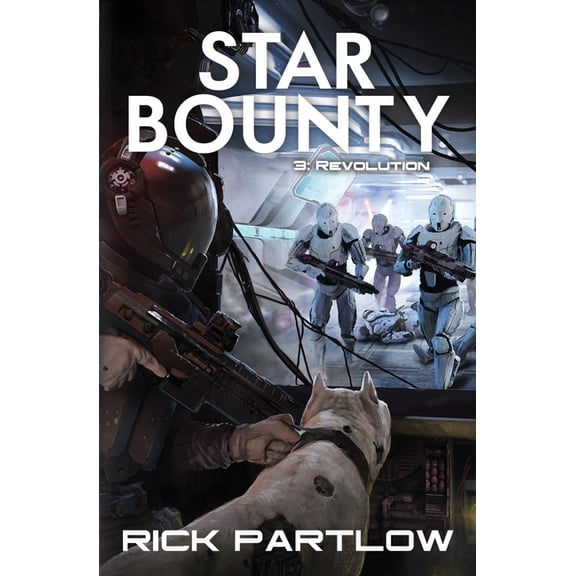 Star Bounty: Revolution: (A Military Sci-Fi Series)