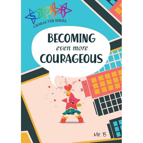 Star Character: Becoming Even More Courageous (Paperback)