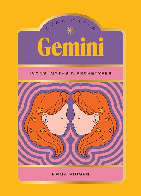 Star Child Star Child: Gemini: Icons, Myths and Archetypes, (Hardcover)