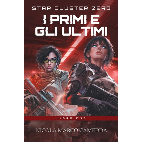 Star Cluster Zero - Ammasso Stellare Zer I Primi e gli Ultimi, Book 2, (Paperback)