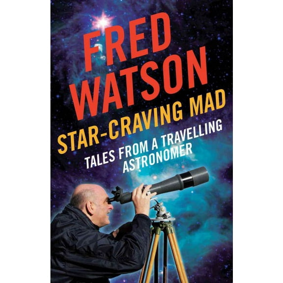 Star-Craving Mad : Tales from a Travelling Astronomer (Paperback)
