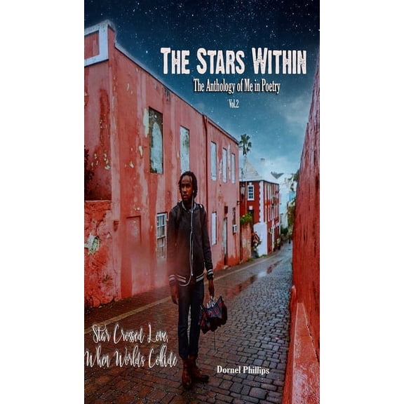Star-Crossed Love, When Worlds Collide: The Stars Within: The Anthology of Me In Poetry, Vol. 2, (Hardcover)